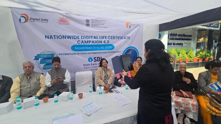 देहरादून में डिजिटल जीवन प्रमाणपत्र (DLC) अभियान 4.0: पेंशनभोगियों के लिए नई सुविधाएँ