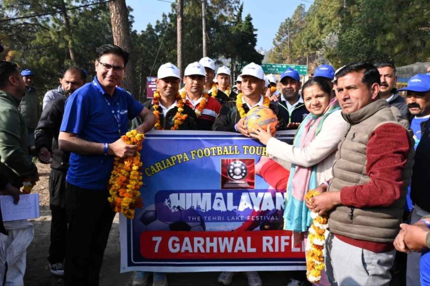 टिहरी लेक फेस्टिवल में भव्य करियप्पा फुटबॉल टूर्नामेंट का उद्घाटन